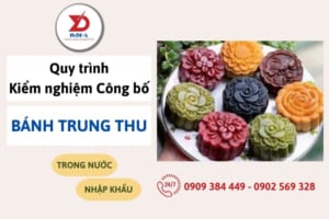 kiểm nghiệm và công bố sản phẩm bánh trung thu theo đúng nghị định 15